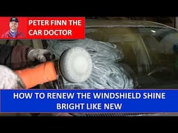 How to renew the Windshield shine bright like New in CAR, SUV and Truck