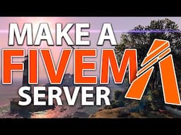 How to make a FiveM Server in 2025! (Updated) | FREE