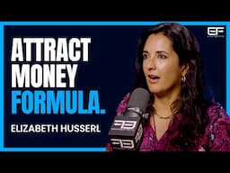 The #1 Financial Freedom SECRET! How to Make Money Flow Like CRAZY with Elizabeth Husserl (4K)