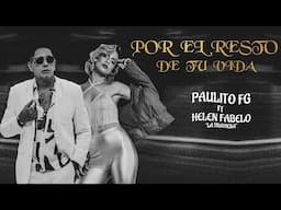 “Por el resto de tu vida” versión salsa Paulito FG & Helen Fabelo