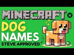 Epic Minecraft Dog Names THAT EVEN Steve would Approve