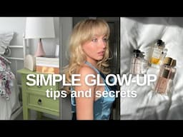 simple glow-up tips for you to start today (5 secrets to look + feel amazing)