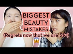 BIGGEST SKINCARE MISTAKES - BEAUTY REGRETS AT 35+