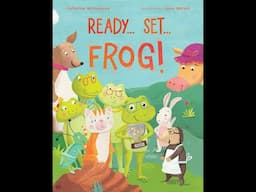 Ready Set Frog  Written by Katharine Mitropoulos & Illustrated by Laura Watson