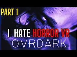 OVRDARK Gameplay I HATE HORROR GAMES! PSVR 2