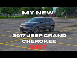 Can’t believe I bought my first MOPAR | 2017 JEEP GRAND CHEROKEE SRT INTRO / REVIEW