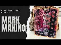 CONCERTINA / ACCORDION BOOK - PAGE 51: MARK MAKING #mixedmedia