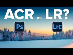 Should You Use Lightroom or Adobe Camera Raw?