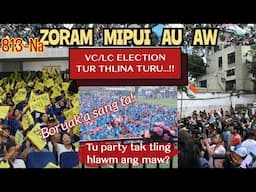 Zoram Mipui Au Aw 813-Na| VC/LC Inthlan tur thlirna|| 10th Feb.2025