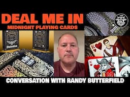 Deal Me In Livestream Conversation w/ Randy Butterfield of Midnight Cards