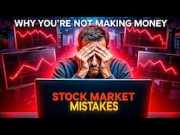 Why you are not making money in stock market??