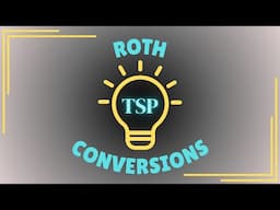 TSP Roth Conversions