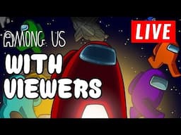 🔴 Among Us Live Stream | LIVE AMONG US WITH VIEWERS! Join Up! 🔴