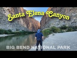 Santa Elena Canyon | Big Bend National Park