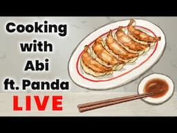 Cooking with Abi ft. Panda: GYOZA STREAM