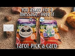 You asked for a message .. here it is ✨📨 Pick a card tarot reading 🔮