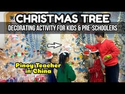 🇨🇳 KIDS CHRISTMAS TREE DECORATING ACTIVITY • Kindergarten in China || Teacher in China