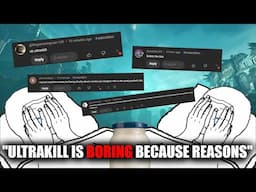 “Ultrakill is BORING and you are just a SHILL” According to angry Under the Mayo Fanboys