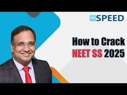 How to Crack NEET SS 2025? By Dr.K.Vinayak Senthil., Managing Director-SPEED #neetsspreparation