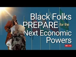 The Truth about BRICS & Black Folks Economic Opportunities