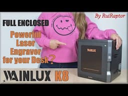 WAINLUX K8 - Enclosed Laser Engraver/Cutter for your DIY Projects - FULL REVIEW