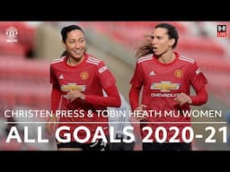 Christen Press and Tobin Heath All Goals Manchester United 2020-21