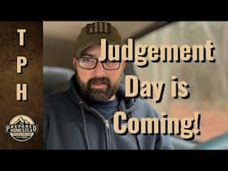 Judgement Day is Coming!