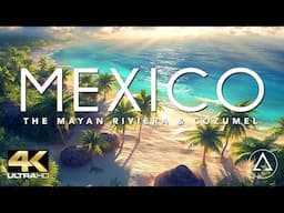 MEXICO - MAYAN RIVIERA & COZUMEL IN 4K DRONE FOOTAGE (ULTRA HD) - Beach Paradise Landscapes UHD