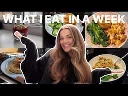 WHAT I EAT IN A WEEK | healthy meal ideas