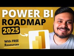 Power BI Roadmap for Beginners | Master Power BI Effectively with Free Resources in 2025