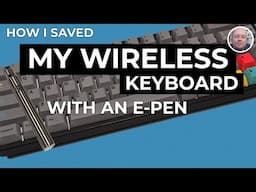 How I saved my wireless mechanical keyboard with an e-pen battery