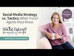 Social Media Strategy vs. Tactics: What Travel Agents Must Know