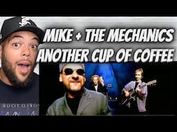 WOW!| FIRST TIME HEARING Mike + The Mechanics -  Another Cup Of Coffee REACTION