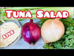 Live | Tuna Salad | Mexican Tostadas