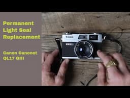 Canonet QL17 Seal Replacement // How to Replace Light Seals