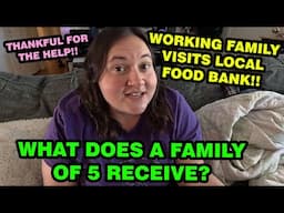 Cost of Living Forces Family to Food Bank! What Did I Get? #food #broke #working #struggle