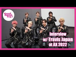 [INTERVIEW] Travis Japan at Anime Expo 2022