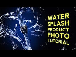 Water Splash Product Photography Tutorial