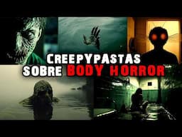 4 Creepypastas Sobre BODY HORROR | Historias de horror | SrJoel336