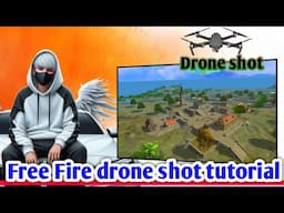 Mai dake free Fire-o drone shot video-ko tarigen❓ || how to take drone shot on free fire❓