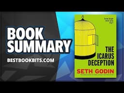 The Icarus Deception | How High Will You Fly? by Seth Godin | Book Summary