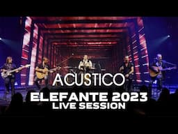 Set Acustico ELEFANTE 2023 (Live Session)