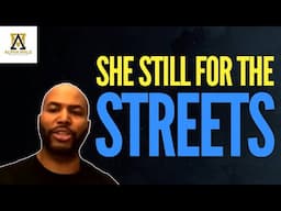 She Still For The Streets