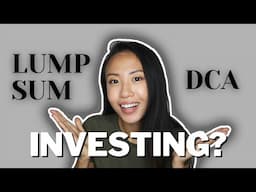 WHEN SHOULD YOU INVEST? LUMP SUM INVESTING VS. DCA