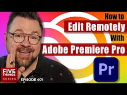 How to Edit Remotely w/ Premiere Pro: Teams, Productions, Cloud, Remoting into the Office & Hybrids!