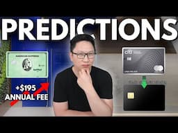 My Credit Card Predictions 2025: Amex to Increase Fees?! New Citi Cards?