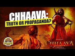 Chhaava: History or Propaganda? | Chhatrapati Sambhaji Maharaj