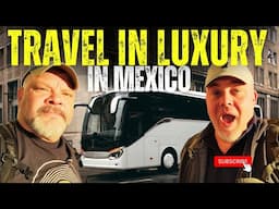 TRAVELING IN LUXURY in Mexico! - E.T.N. Luxury Bus from Guadalajara to San Miguel de Allende