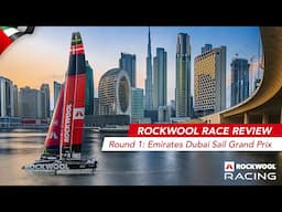 ROCKWOOL RACE REVIEW / SAILGP 2024-25 / ROUND 1 / EMIRATES DUBAI SAIL GRAND PRIX