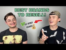 10 BEST BRANDS TO SELL! Our Favorite Brands to Resell in 2025! Fast Sales + Good Money